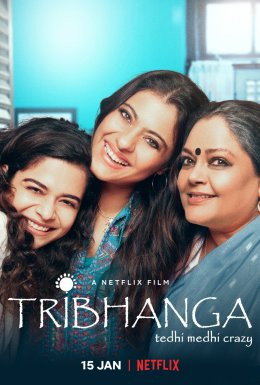 Tribhanga – Tedhi Medhi Crazy: Movie Review