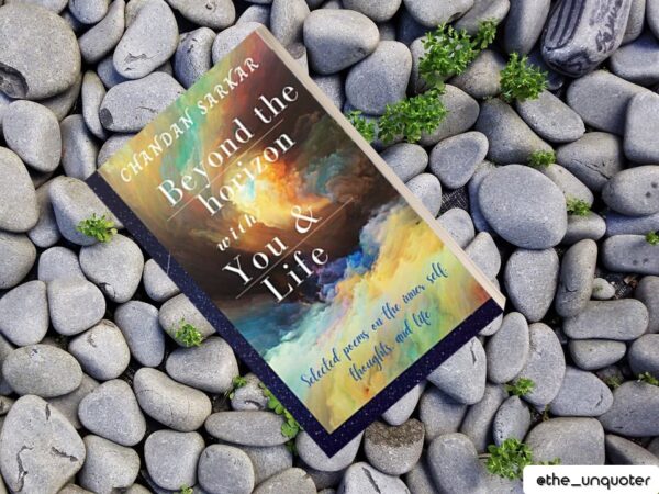 Review: Beyond the Horizon with You and Life by Chandan Sarkar