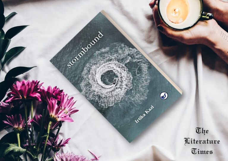 Irtika Kazi’s Stormbound – Book Review – A Poetry Book Giving Words to Unspoken Emotions