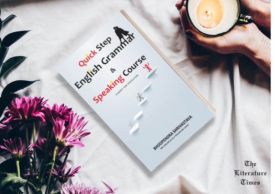 “Quick Step English Grammar and Speaking Course” By Bhoopendra Shrivastava-Book Review