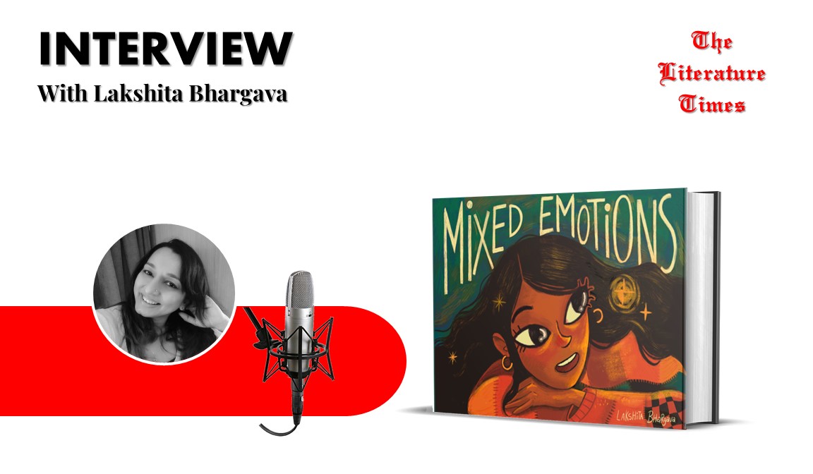 Author Lakshita Bhargava Talks about her book “Mixed Emotions”