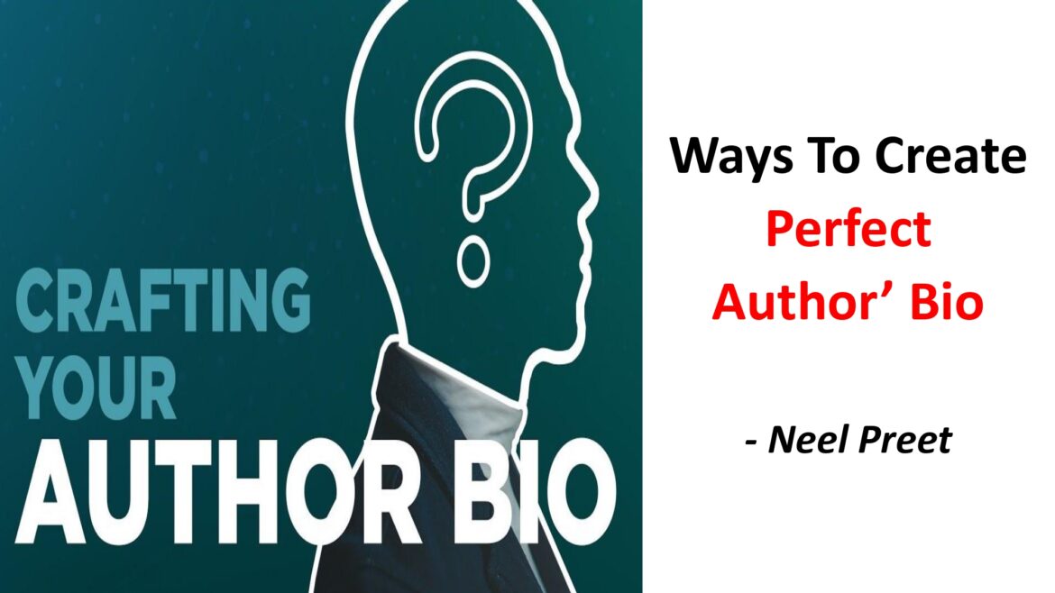 Ways To Create A Perfect Author’s Bio