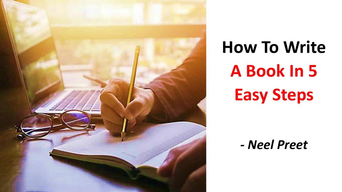 How To Write A Book In 5 Easy Steps
