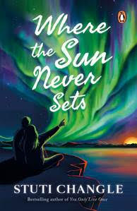 NATIONAL BEST-SELLING AUTHOR, STUTI CHANGLE, ANNOUNCES HER THIRD NOVEL, WHERE THE SUN NEVER SETS