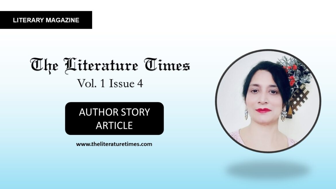 Author Story Article By Harinder Cheema- The Literature Times Magazine Vol 1 Issue 4