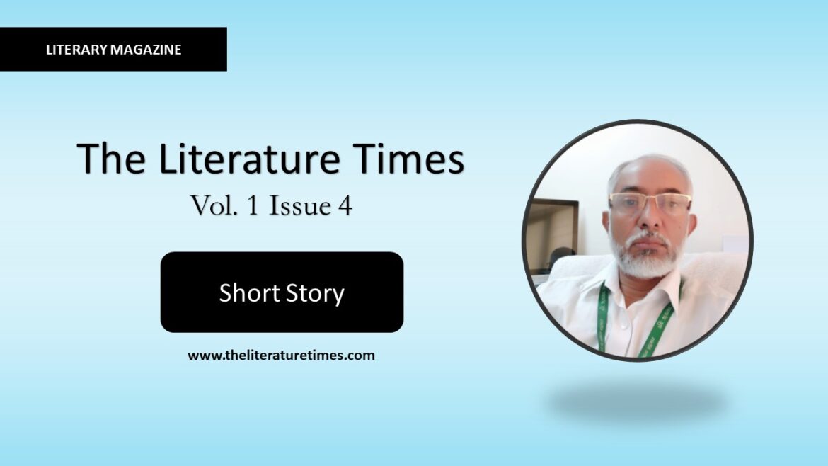 Short Story by the Author Boby Narayan- The Literature Times Vol.1 Issue 4.