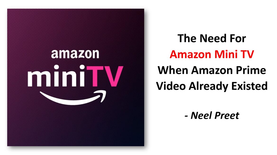 The Need For Amazon Mini TV When Amazon Prime Video Already Existed