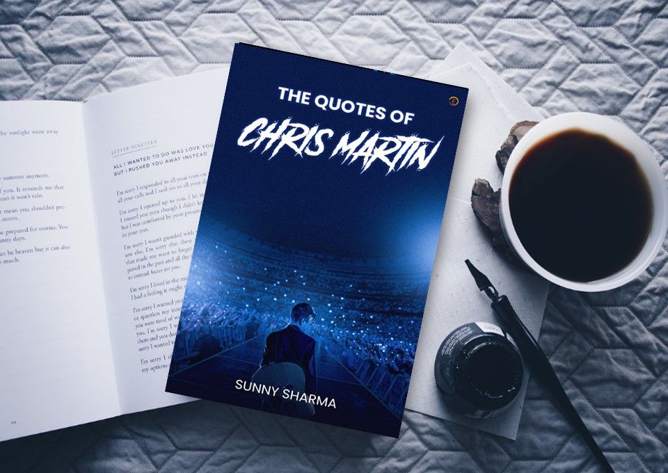 The Quotes Of Chris Martin By Sunny Sharma