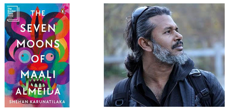 THE SEVEN MOONS OF MAALI ALMEIDA BY SHEHAN KARUNATILAKA MAKES IT TO THE BOOKER PRIZE 2022 SHORTLIST