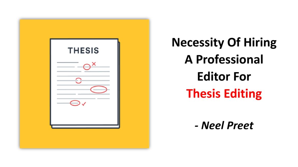 Necessity Of Hiring A Professional Editor For Thesis Editing