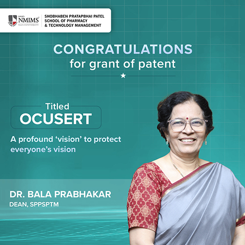 Patent granted for OCUSERT – a breakthrough Glaucoma treatment developed by the team at NMIMS SPPSPTM