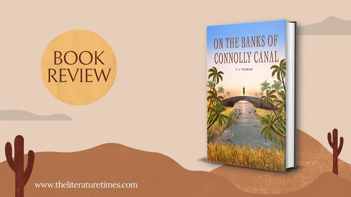 On the banks of Connolly Canal by P. J. Thobias Has A Profound, Deep and Meaningful Content in It