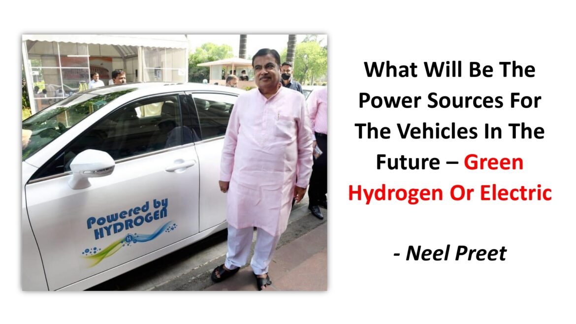 What Will Be The Power Sources For The Vehicles In Future – Green Hydrogen Or Electric?