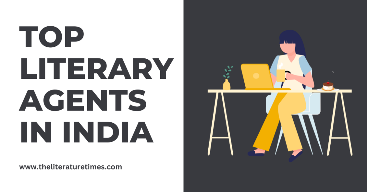 The Top 10 Literary Agents in India – Updated List 2024