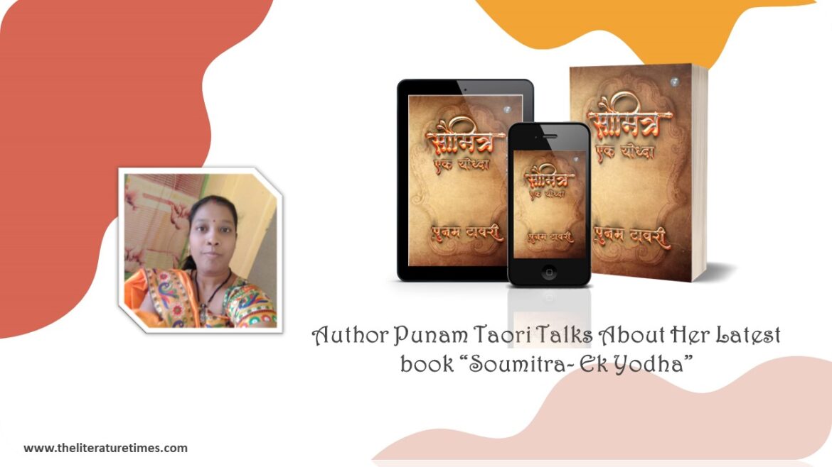 Author Punam Taori Talks About Her Latest book – “Soumitra- Ek Yodha.”