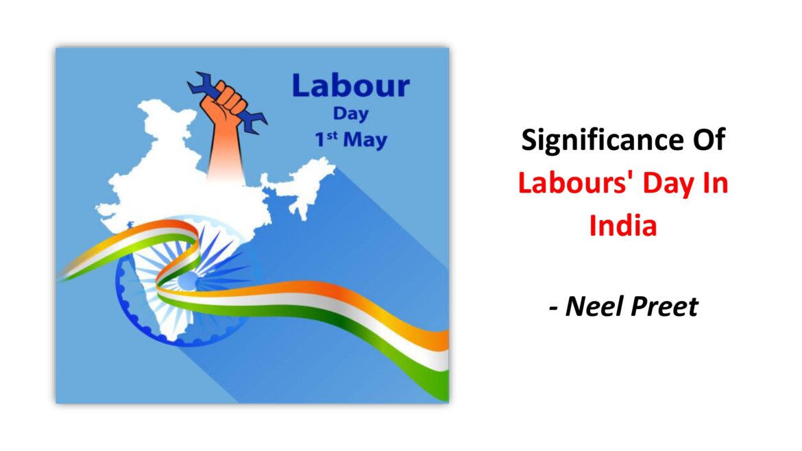 Significance Of Labours’ Day In India