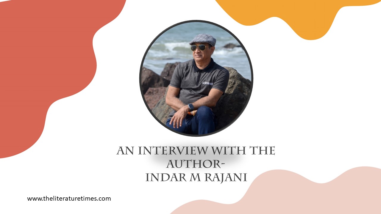 Indar Ramsaran An Interview with the Author Indar M Rajani - The Literature Times ...