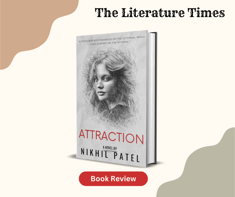 “Attraction by Nikhil Patel: A Captivating Tale of Love and Life”