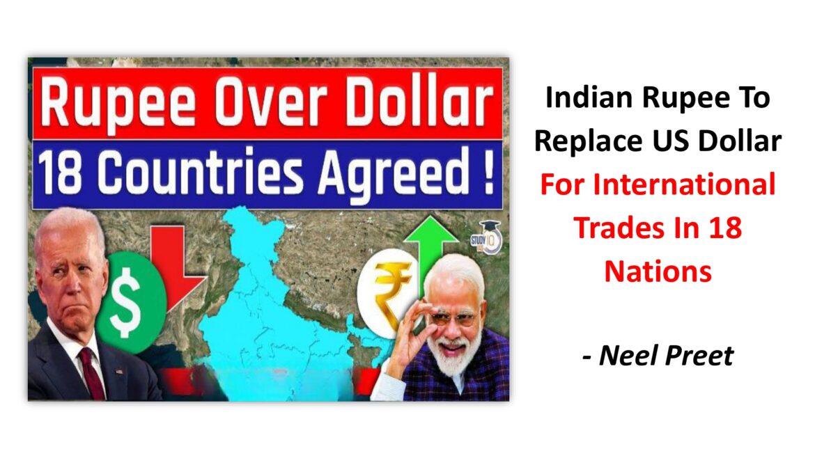 Indian Rupee To Replace US Dollar For International Trades In 18 Nations