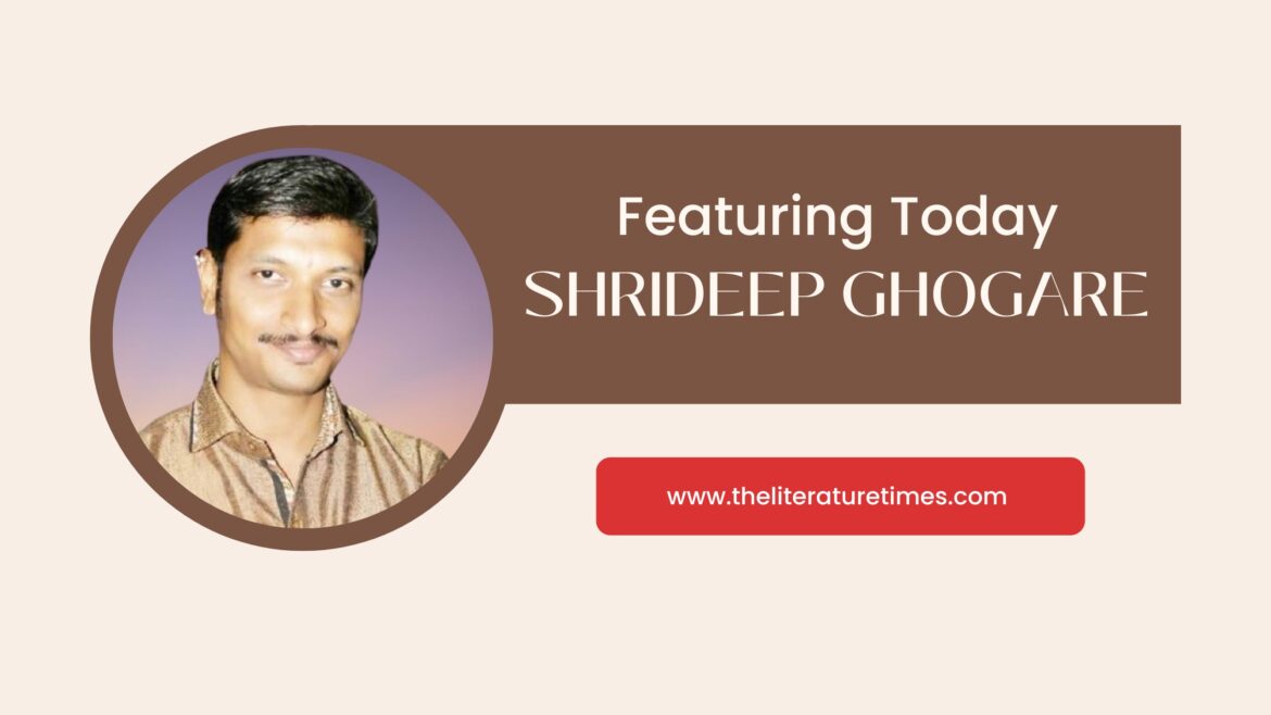 Featuring the Author Shrideep Ghogare