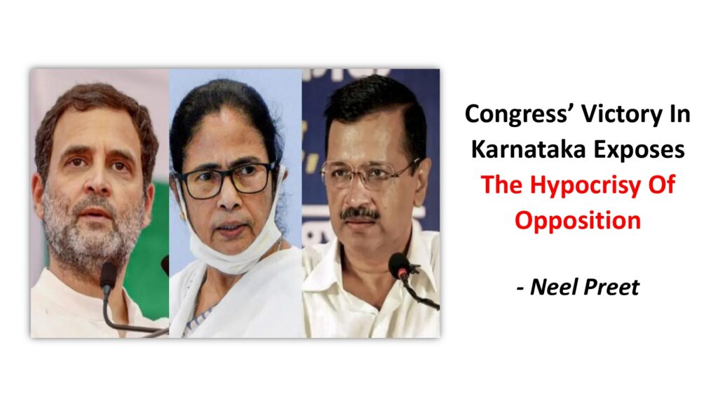 Congress’ Victory In Karnataka Exposes The Hypocrisy Of Opposition