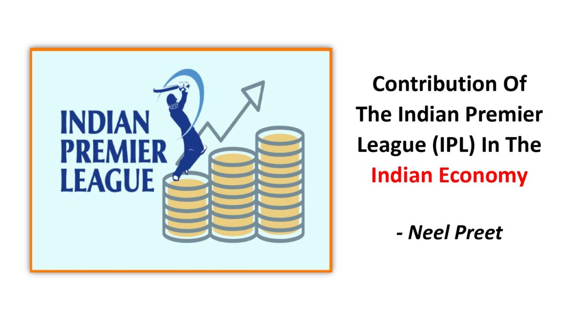 Contribution Of The Indian Premier League (IPL) In The Indian Economy