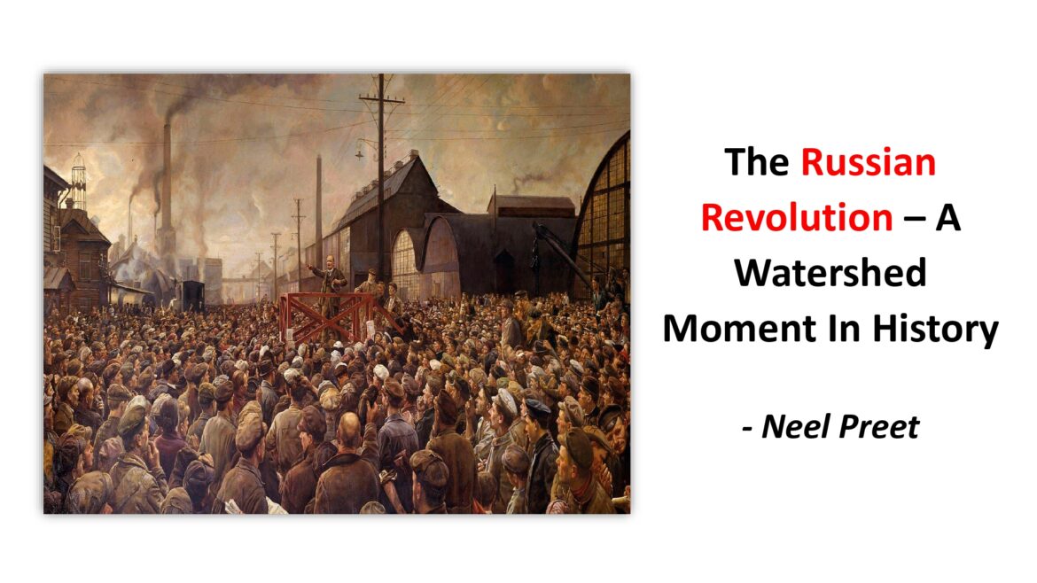 The Russian Revolution – A Watershed Moment In History
