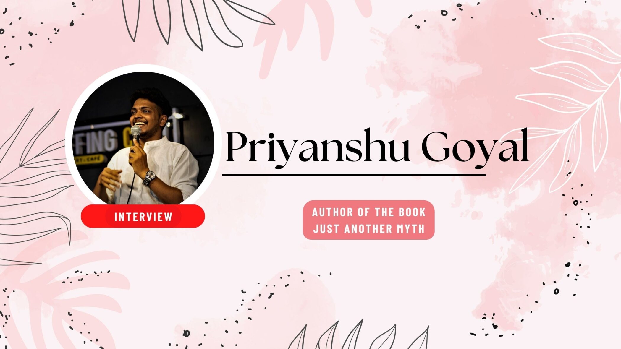 An Interview with Author Priyanshu Goyal - The Literature Times