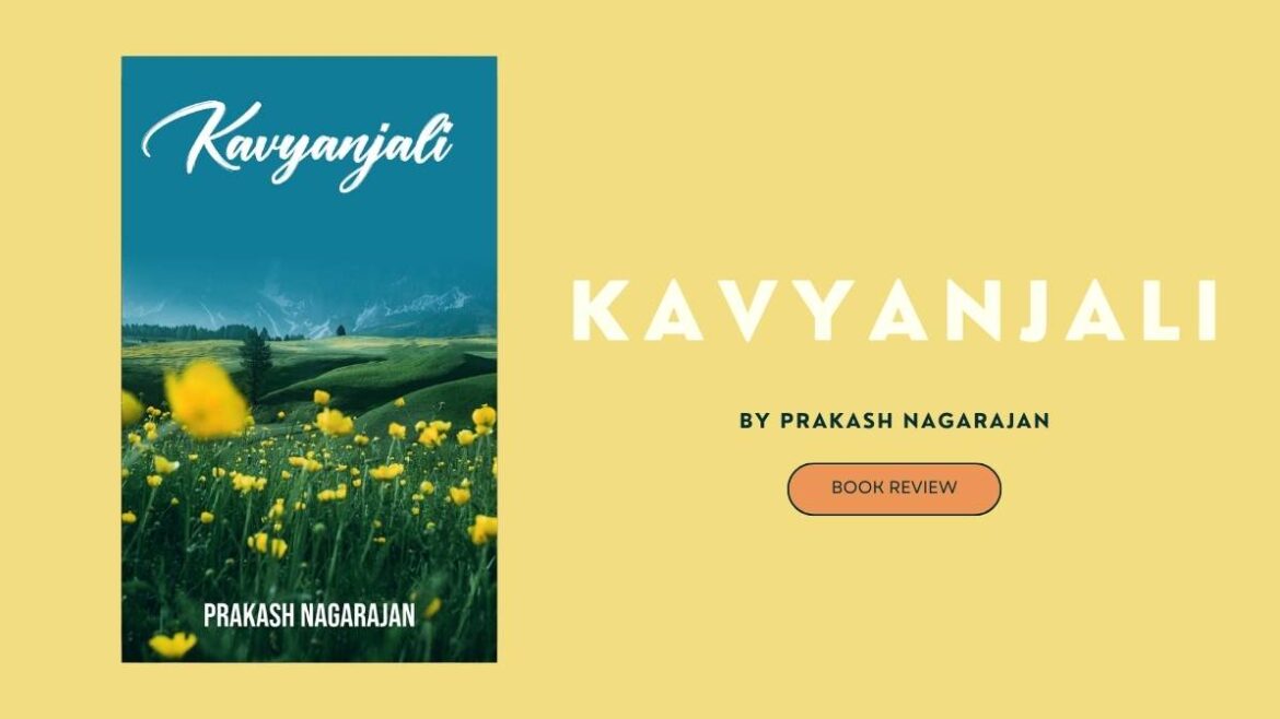 Kavyanjali by Prakash Nagarajan: Book Review