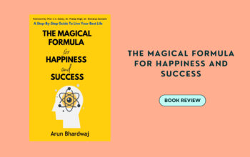 The Magical Formula For Happiness and Success