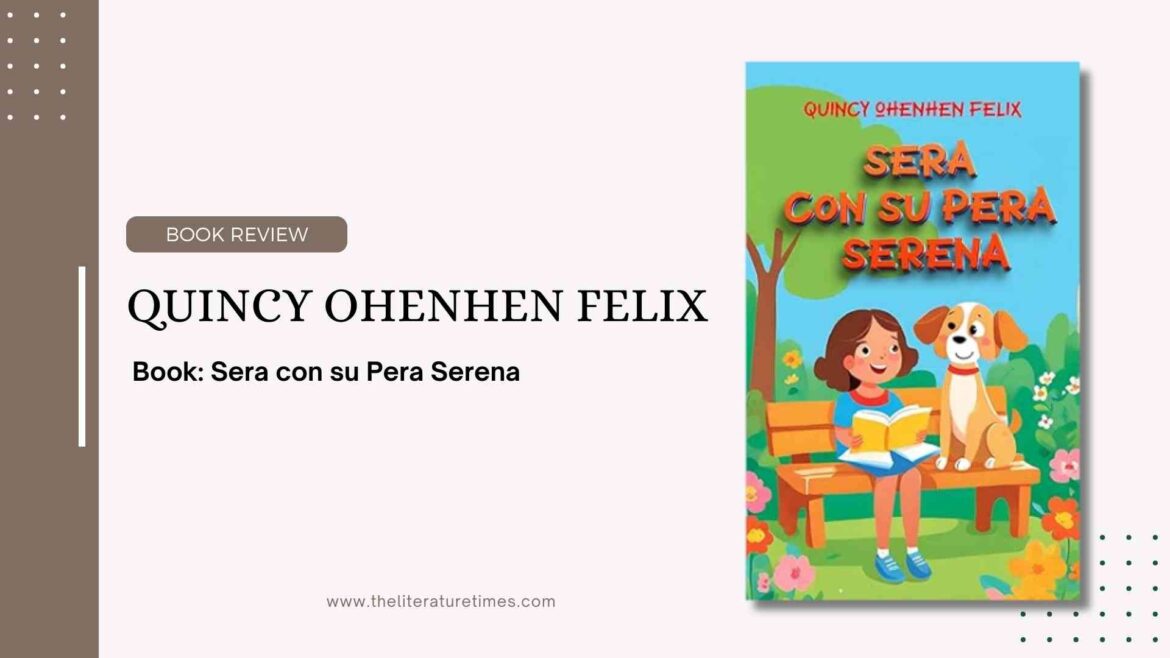 Sera con su Pera Serena by Quincy Ohenhen Felix: Book Review