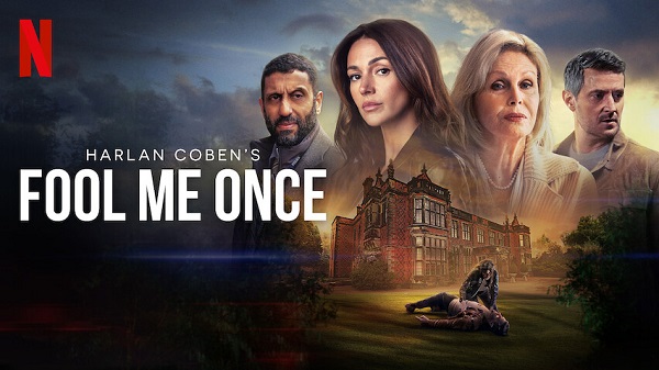 “Fool Me Once” Season 1 – Netflix – Review