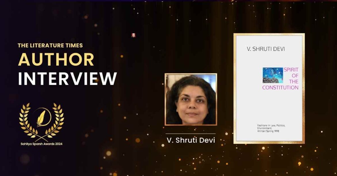 An Interview with Author V. Shruti Devi – Book Spirit of The Constitution