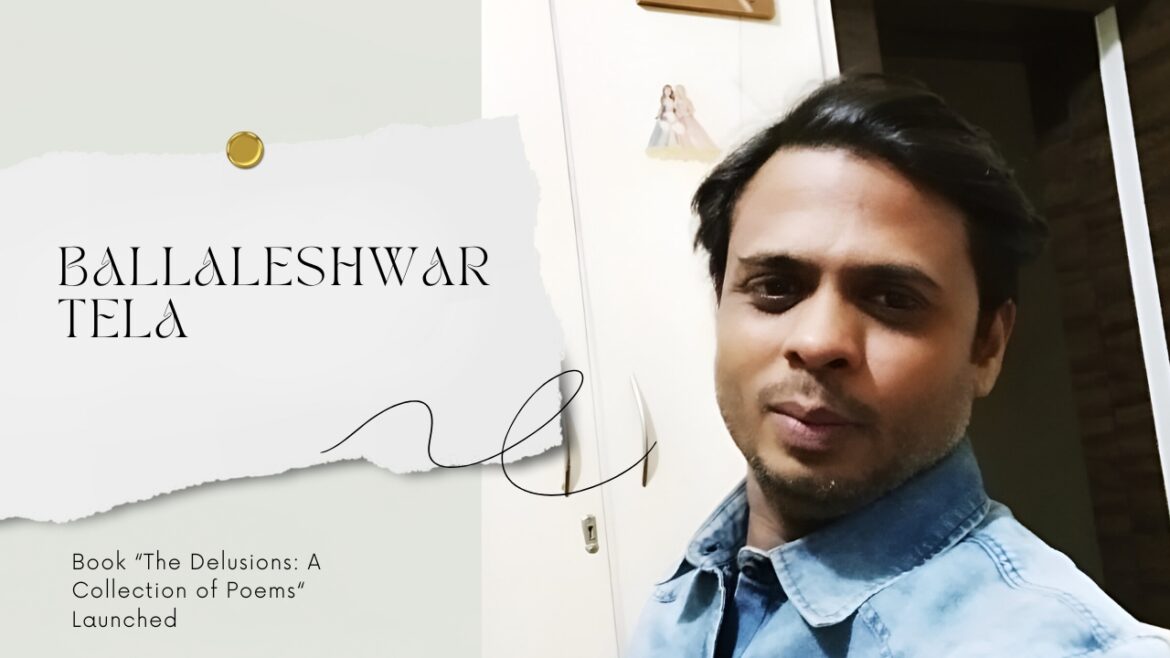 Ballaleshwar Tela: A Poet Who Finds Meaning in Chaos