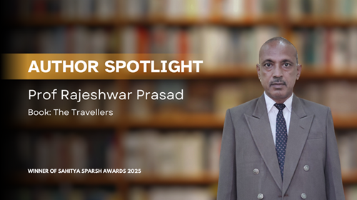 Author Spotlight: Rajeshwar Prasad and The Travellers