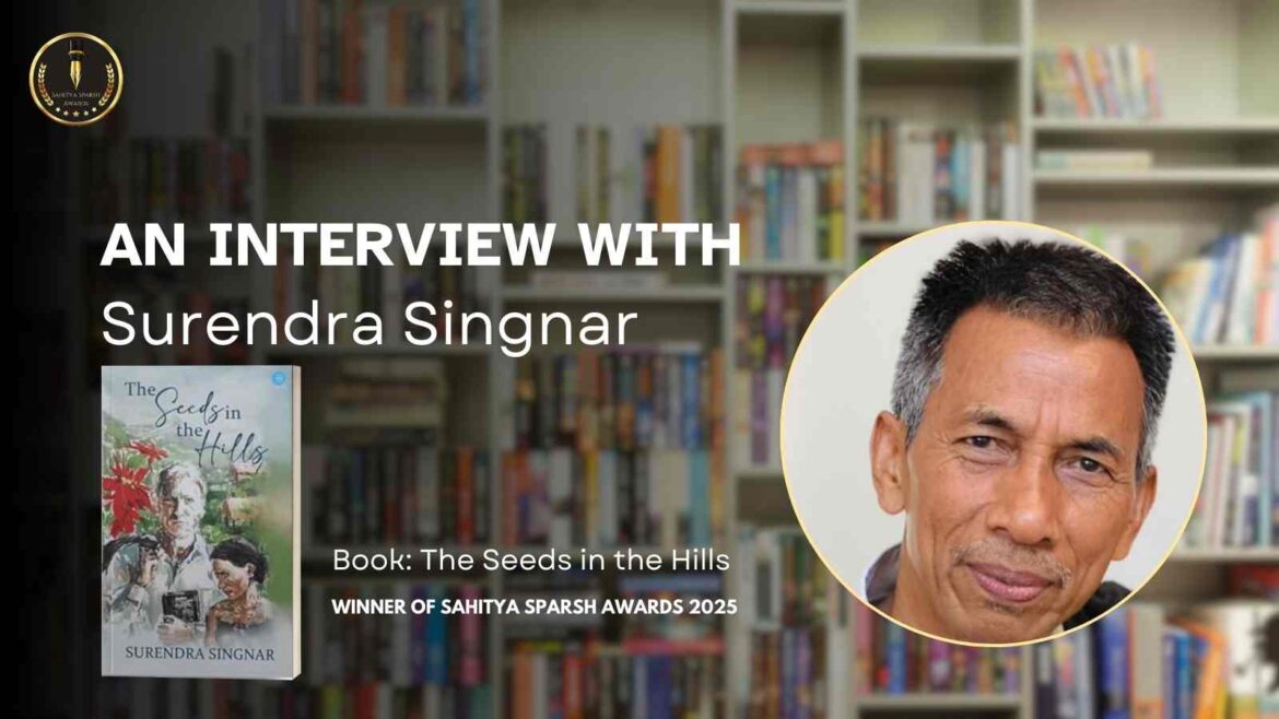 An Interview with Author Surendra Singnar – The seeds in the Hills