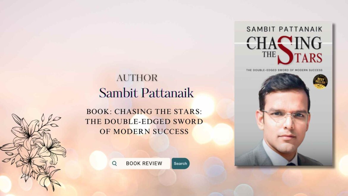 Book Review: Chasing the Stars: The Double-Edged Sword of Modern Success