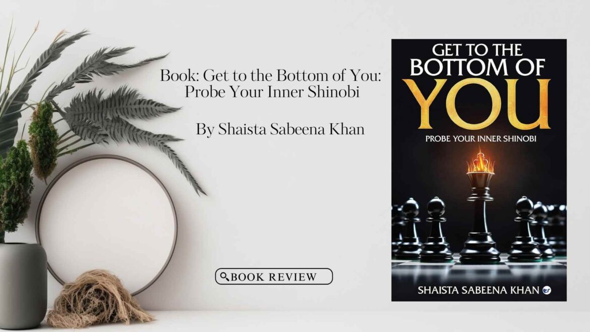 Book Review: Get to the Bottom of You by Shaista Sabeena Khan