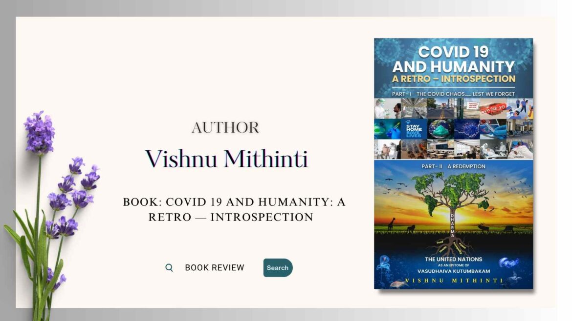 Book: COVID 19 And HUMANITY: A Retro — Introspection  