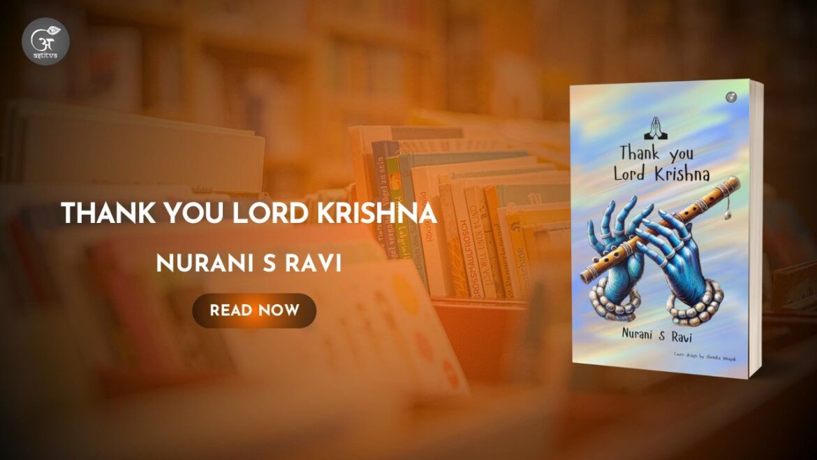 Book Release: Thank You Lord Krishna: Experiences of Devotees of Lord Krishna by Nurani S Ravi