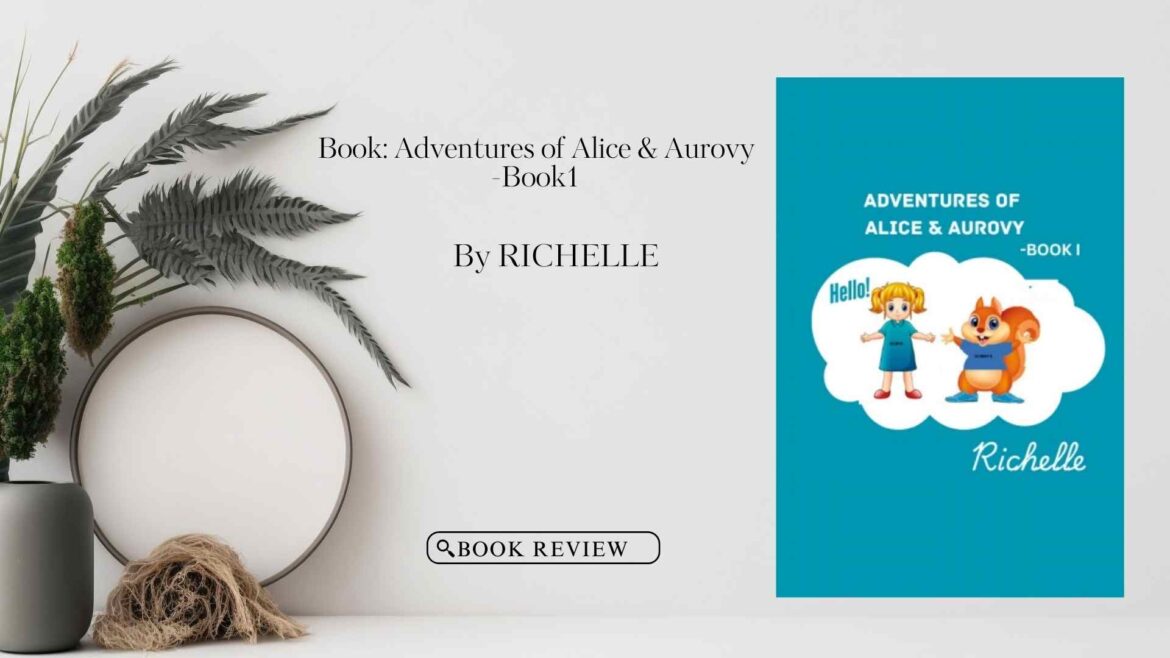 Book Review: Adventures of Alice & Aurovy – Book 1
