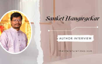 An Interview with Sanket Hangirgekar