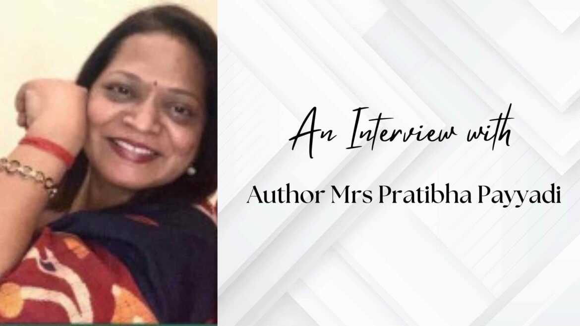 Author Feature : Mrs Pratibha Payyadi