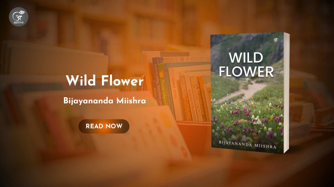 Book Release: Wild Flower by Bijayananda Mishra