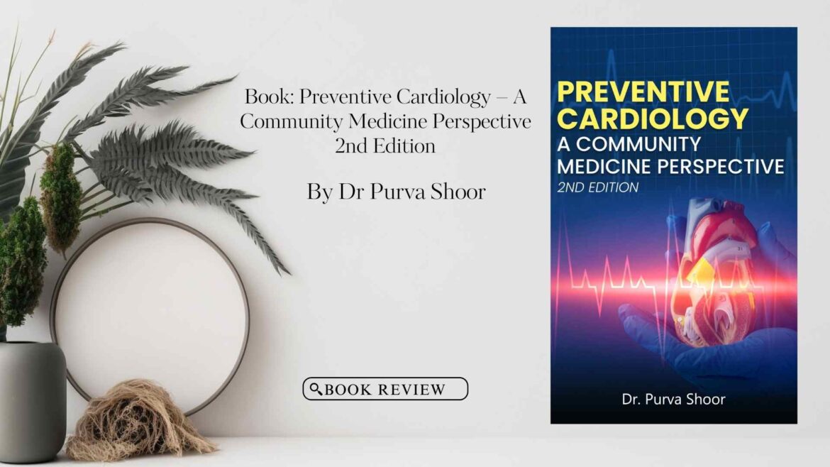 Book Review: Preventive Cardiology – A Community Medicine Perspective
