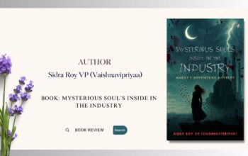 Book Review Mysterious Soul’s Inside in the Industry Marks’s Adventure Mystery by Sidra Roy VP (Vaishnavipriyaa)
