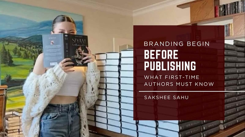 Author Branding Begins Before Publishing: What First-Time Authors Must Know