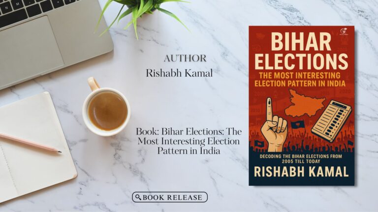 Book Release: Bihar Elections: The Most Interesting Election Pattern in India” by Rishabh Kamal