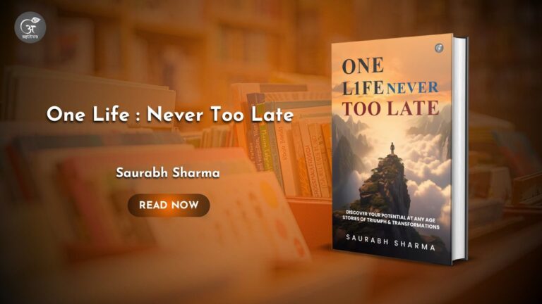 Book Release: One Life : Never Too Late by Saurabh Sharma