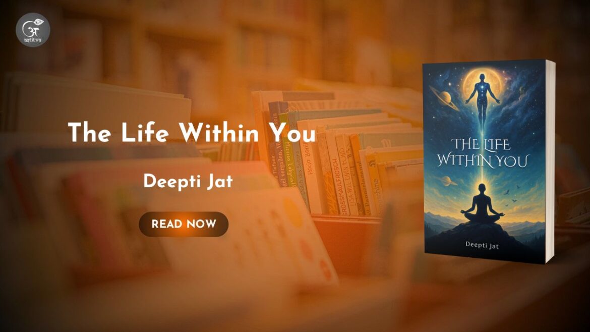 Book Release: The Life Within You by Deepti Jat